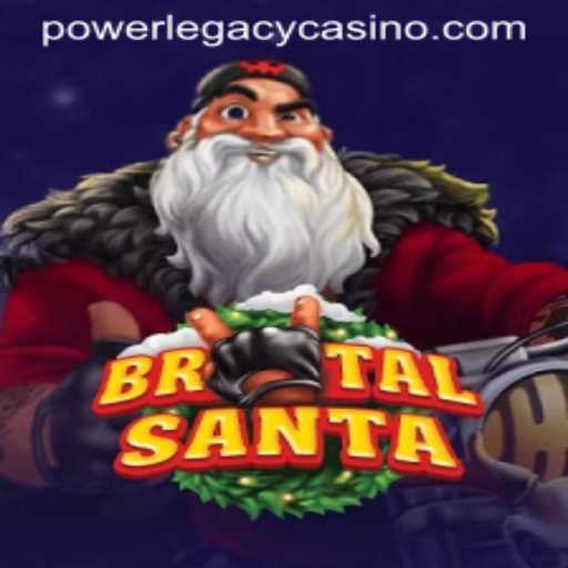 BrutalSanta: The Festive Adventure Meets Power Legacy Casino