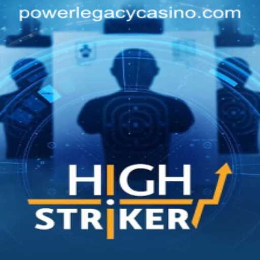 HighStriker: An Exciting Adventure at Power Legacy Casino