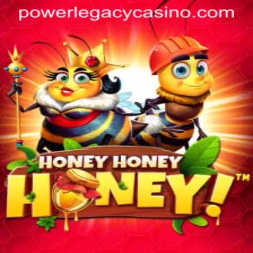 Experience the Thrill of HoneyHoneyHoney at Power Legacy Casino