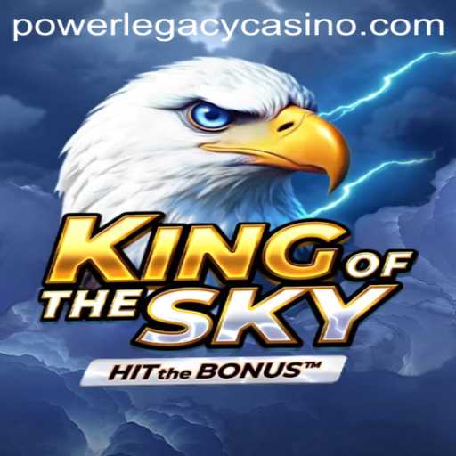 Exploring the Thrills of KingOfTheSky at Power Legacy Casino