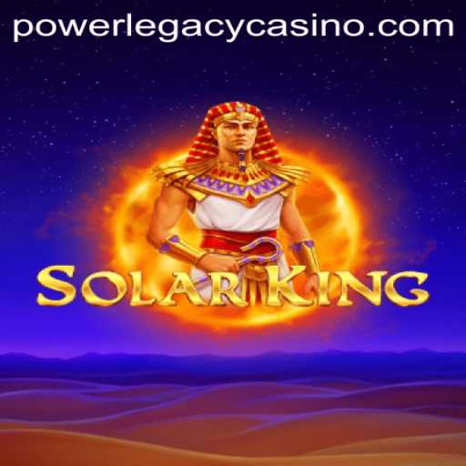 Exploring SolarKing: The Power Legacy Casino Experience