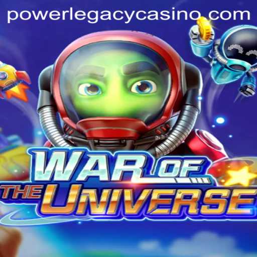 Discover the Thrills of WAROFTHEUNIVERSE at Power Legacy Casino